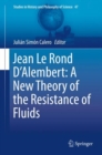 Jean Le Rond D'Alembert: A New Theory of the Resistance of Fluids - eBook