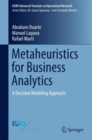 Metaheuristics for Business Analytics : A Decision Modeling Approach - eBook