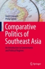 Comparative Politics of Southeast Asia : An Introduction to Governments and Political Regimes - eBook