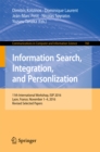 Information Search, Integration, and Personlization : 11th International Workshop, ISIP 2016, Lyon, France, November 1-4, 2016, Revised Selected Papers - eBook