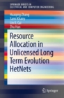 Resource Allocation in Unlicensed Long Term Evolution HetNets - eBook
