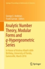 Analytic Number Theory, Modular Forms and q-Hypergeometric Series : In Honor of Krishna Alladi's 60th Birthday, University of Florida, Gainesville, March 2016 - eBook