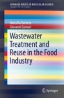 Wastewater Treatment and Reuse in the Food Industry - eBook