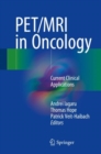 PET/MRI in Oncology : Current Clinical Applications - Book