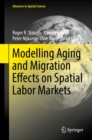 Modelling Aging and Migration Effects on Spatial Labor Markets - eBook