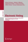 Electronic Voting : Second International Joint Conference, E-Vote-ID 2017, Bregenz, Austria, October 24-27, 2017, Proceedings - Book