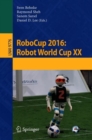 RoboCup 2016: Robot World Cup XX - Book