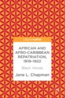 African and Afro-Caribbean Repatriation, 1919-1922 : Black Voices - eBook