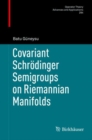Covariant Schrodinger Semigroups on Riemannian Manifolds - eBook