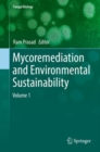 Mycoremediation and Environmental Sustainability : Volume 1 - eBook
