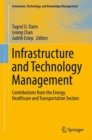 Infrastructure and Technology Management : Contributions from the Energy, Healthcare and Transportation Sectors - eBook