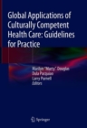 Global Applications of Culturally Competent Health Care: Guidelines for Practice - Book