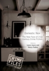 Domestic Noir : The New Face of 21st Century Crime Fiction - eBook