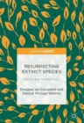 Resurrecting Extinct Species : Ethics and Authenticity - eBook