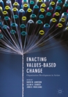 Enacting Values-Based Change : Organization Development in Action - eBook