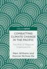 Combatting Climate Change in the Pacific : The Role of Regional Organizations - eBook