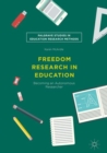 Freedom Research in Education : Becoming an Autonomous Researcher - eBook