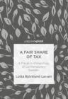 A Fair Share of Tax : A Fiscal Anthropology of Contemporary Sweden - eBook