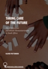 Taking Care of the Future : Moral Education and British Humanitarianism in South Africa - eBook