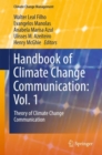 Handbook of Climate Change Communication: Vol. 1 : Theory of Climate Change Communication - eBook