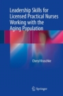 Leadership Skills for Licensed Practical Nurses Working with the Aging Population - eBook