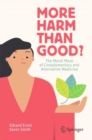 More Harm than Good? : The Moral Maze of Complementary and Alternative Medicine - eBook