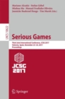 Serious Games : Third Joint International Conference, JCSG 2017, Valencia, Spain, November 23-24, 2017, Proceedings - Book