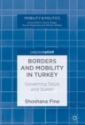 Borders and Mobility in Turkey : Governing Souls and States - Book