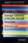 Damage Tolerance of Metallic Aircraft Structures : Materials and Numerical Modelling - eBook