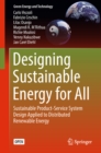 Designing Sustainable Energy for All : Sustainable Product-Service System Design Applied to Distributed Renewable Energy - eBook