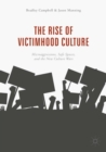 The Rise of Victimhood Culture : Microaggressions, Safe Spaces, and the New Culture Wars - eBook