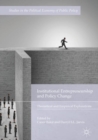 Institutional Entrepreneurship and Policy Change : Theoretical and Empirical Explorations - eBook