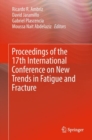 Proceedings of the 17th International Conference on New Trends in Fatigue and Fracture - eBook