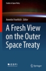 A Fresh View on the Outer Space Treaty - eBook
