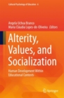 Alterity, Values, and Socialization : Human Development Within Educational Contexts - eBook