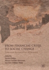 From Financial Crisis to Social Change : Towards Alternative Horizons - eBook