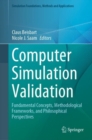 Computer Simulation Validation : Fundamental Concepts, Methodological Frameworks, and Philosophical Perspectives - eBook