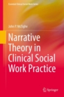 Narrative Theory in Clinical Social Work Practice - eBook