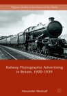 Railway Photographic Advertising in Britain, 1900-1939 - eBook