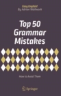 Top 50 Grammar Mistakes : How to Avoid Them - eBook