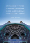 Knowledge and Power in the Philosophies of Hamid al-Din Kirmani and Mulla Sadra Shirazi - eBook
