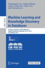 Machine Learning and Knowledge Discovery in Databases : European Conference, ECML PKDD 2017, Skopje, Macedonia, September 18-22, 2017, Proceedings, Part I - Book