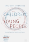 Family Group Conferencing with Children and Young People : Advocacy Approaches, Variations and Impacts - eBook