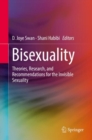 Bisexuality : Theories, Research, and Recommendations for the Invisible Sexuality - eBook