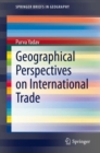Geographical Perspectives on International Trade - Book