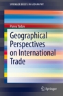 Geographical Perspectives on International Trade - eBook