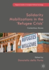 Solidarity Mobilizations in the 'Refugee Crisis' : Contentious Moves - eBook
