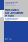 Mathematics and Computation in Music : 6th International Conference, MCM 2017, Mexico City, Mexico, June 26-29, 2017, Proceedings - eBook
