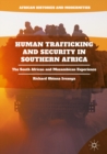 Human Trafficking and Security in Southern Africa : The South African and Mozambican Experience - eBook