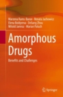 Amorphous Drugs : Benefits and Challenges - eBook